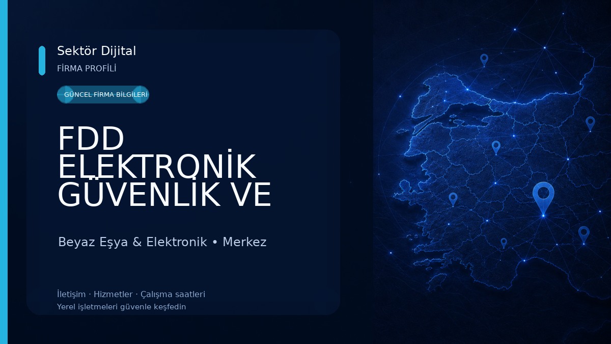 FDD ELEKTRONİK GÜVENLİK VE YANGIN ALARM SİSTEMLERİ 