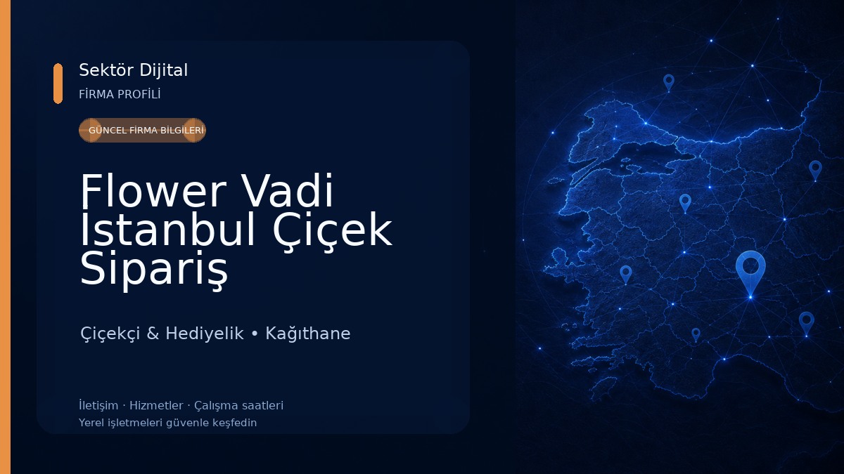 Flower Vadi İstanbul Çiçek Sipariş Çiçekçi & Hediyelik