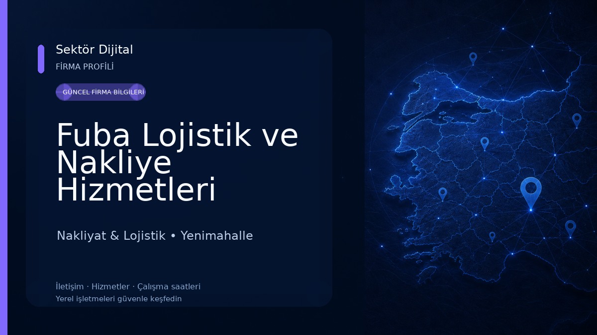 Fuba Lojistik ve Nakliye Hizmetleri Nakliyat & Lojistik