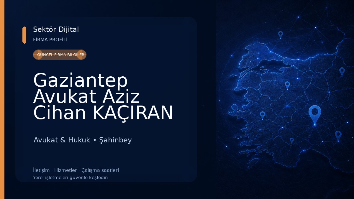 Gaziantep Avukat Aziz Cihan KAÇIRAN Avukat & Hukuk