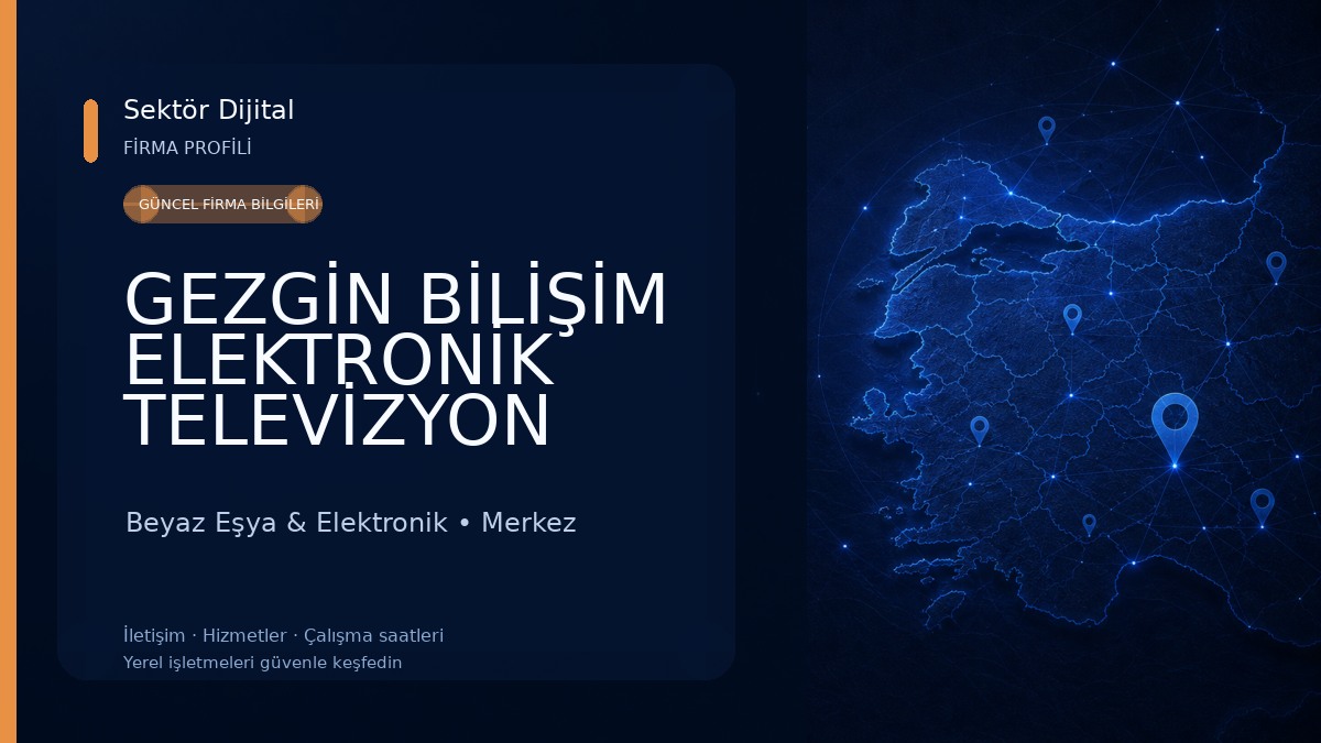GEZGİN BİLİŞİM ELEKTRONİK TELEVİZYON TAMİRİ VE GÜVENLİK SİSTEMLERİ Beyaz Eşya & Elektronik
