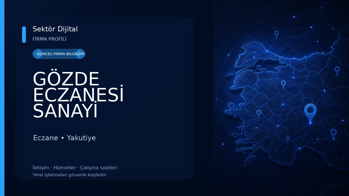 GÖZDE ECZANESİ SANAYİ 
