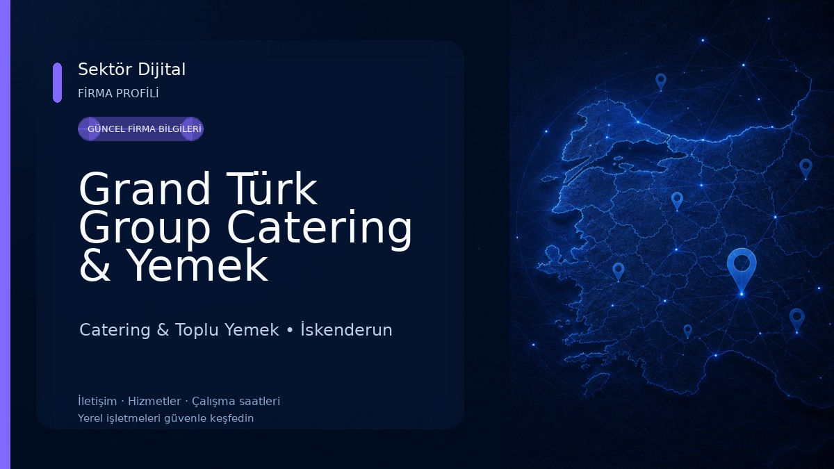 Grand Türk Group Catering & Yemek Fabrikası Catering & Toplu Yemek