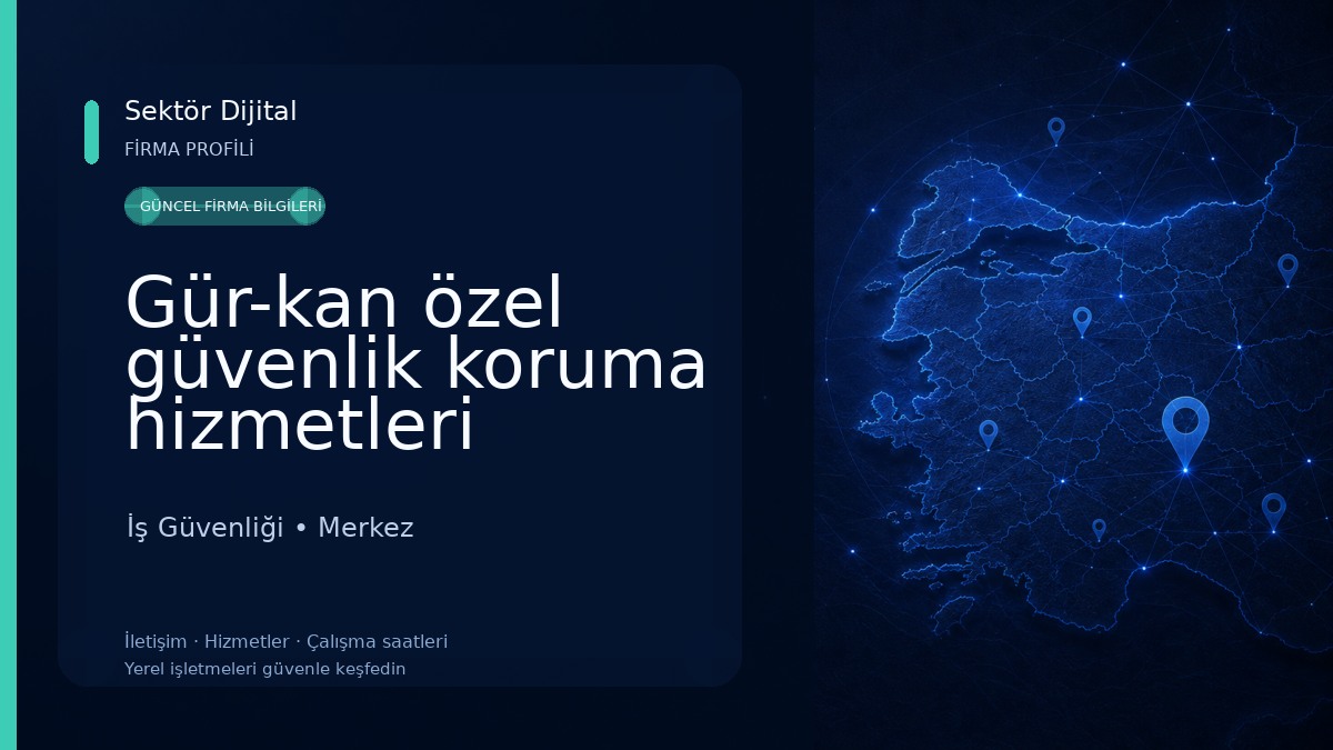 Gür-kan özel güvenlik koruma hizmetleri İş Güvenliği