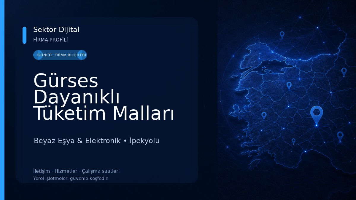 Gürses Dayanıklı Tüketim Malları Ltd.Şti. 