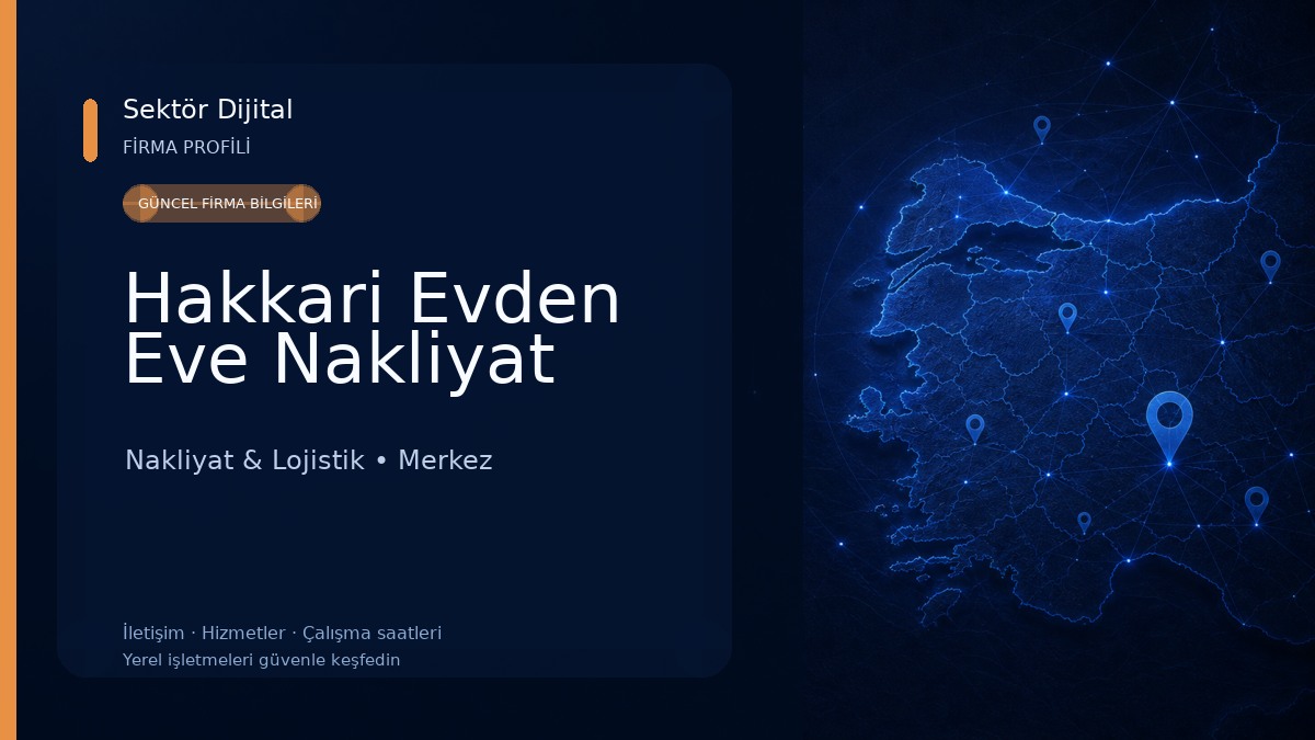 Hakkari Evden Eve Nakliyat Nakliyat & Lojistik