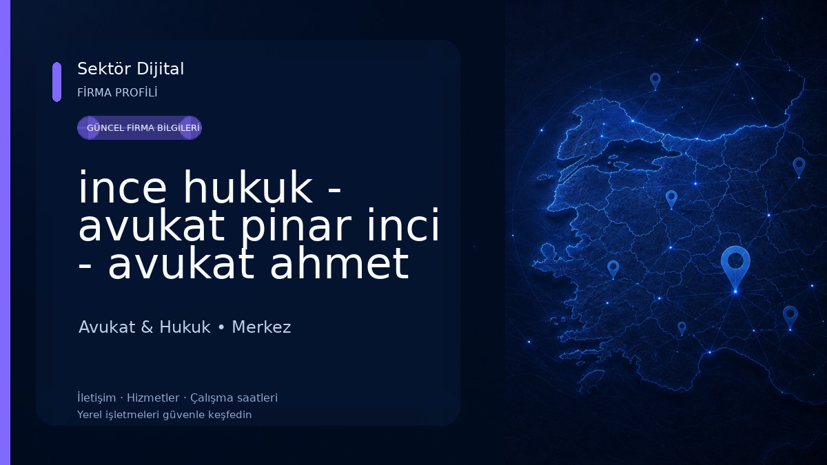 ince hukuk - avukat pinar inci - avukat ahmet hamdi inci 
