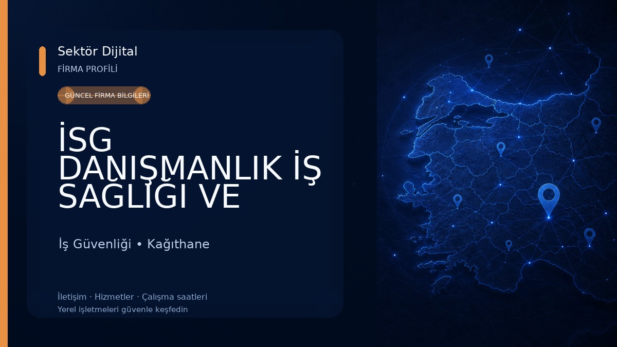 İSG DANIŞMANLIK İŞ SAĞLIĞI VE GÜVENLİĞİ 