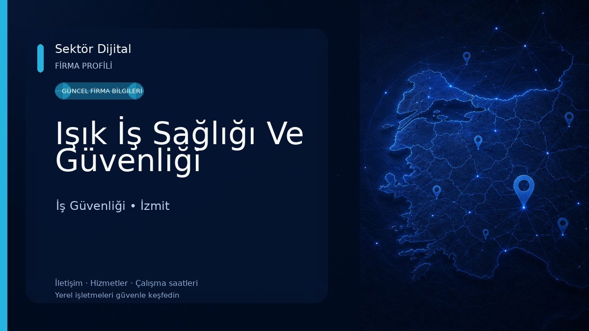Işık İş Sağlığı Ve Güvenliği 