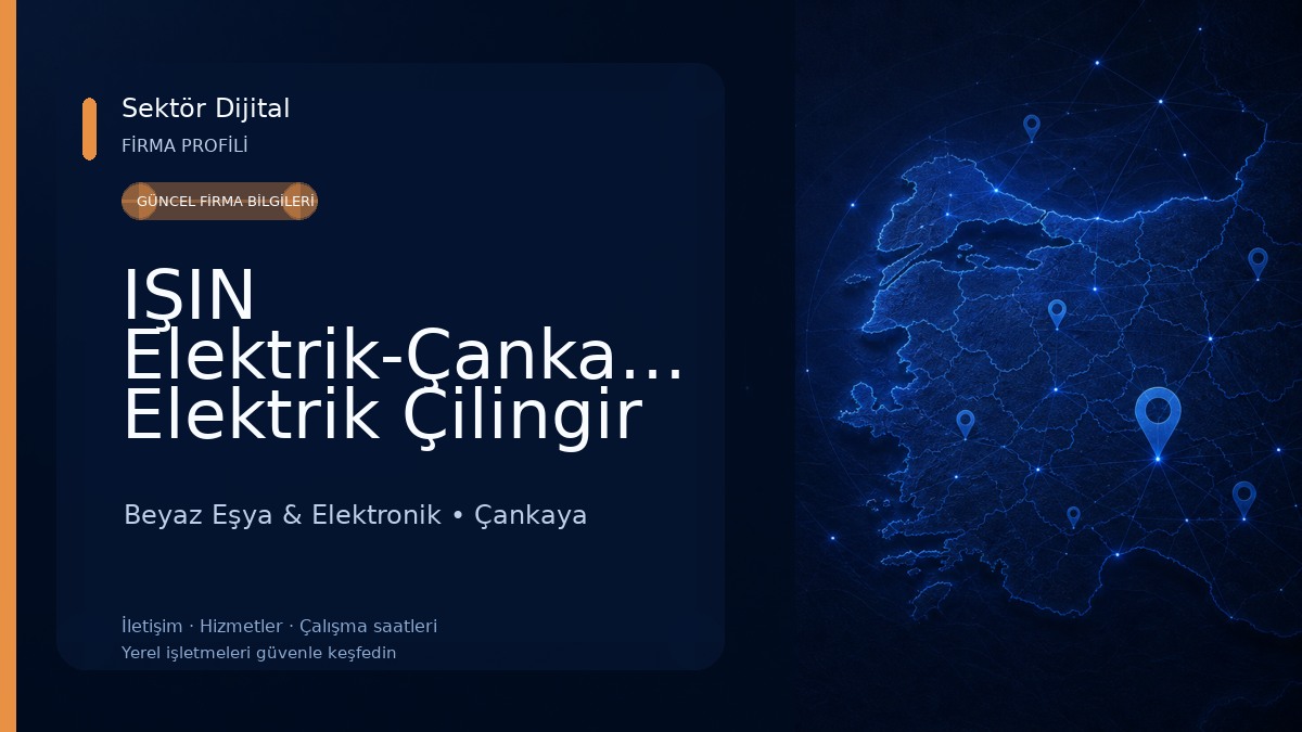 IŞIN Elektrik-Çankaya Elektrik Çilingir Uydu Beyaz Eşya & Elektronik
