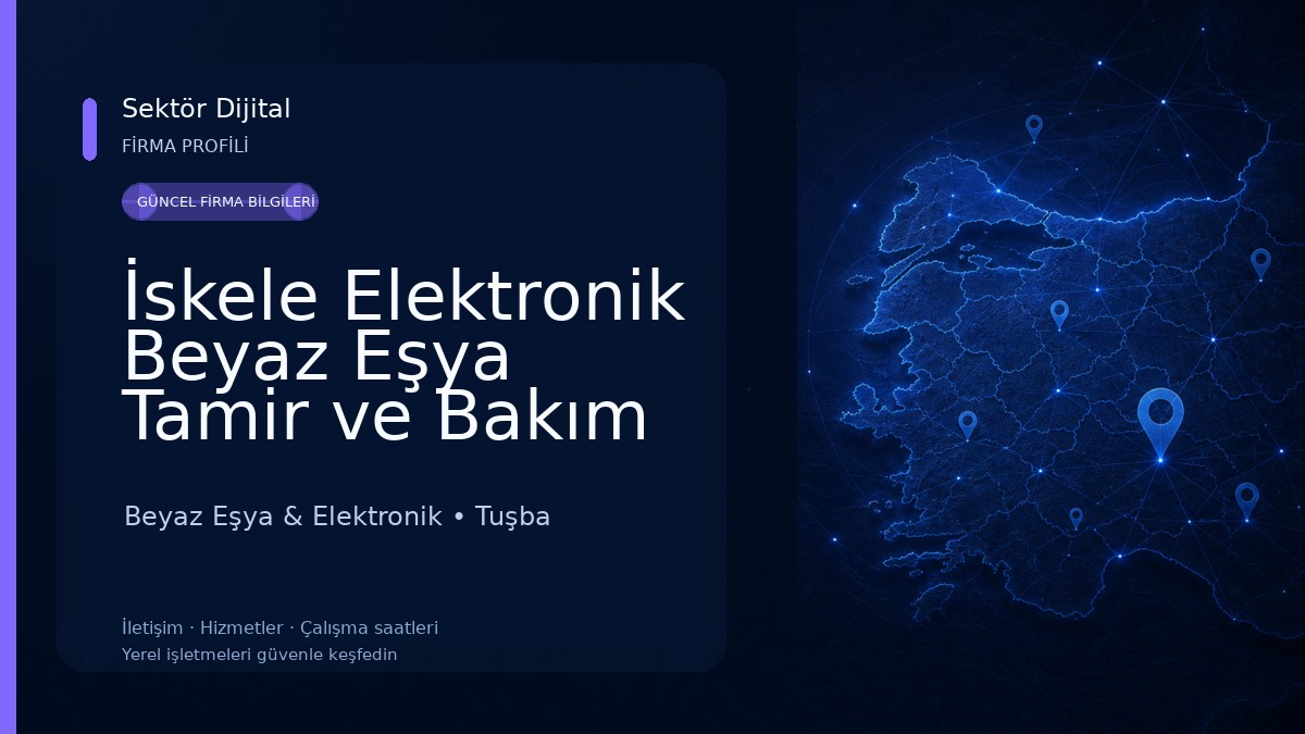İskele Elektronik Beyaz Eşya Tamir ve Bakım VAN TURAN AN Beyaz Eşya & Elektronik