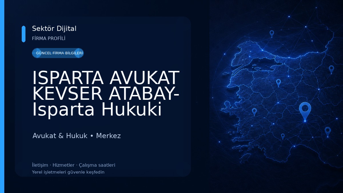ISPARTA AVUKAT KEVSER ATABAY- Isparta Hukuki Danışmanlık-Miras-Boşanma-Nafaka-İş-İcra-İş Kazası-Tapu-Trafik-Tazminat-Ceza Avukat & Hukuk