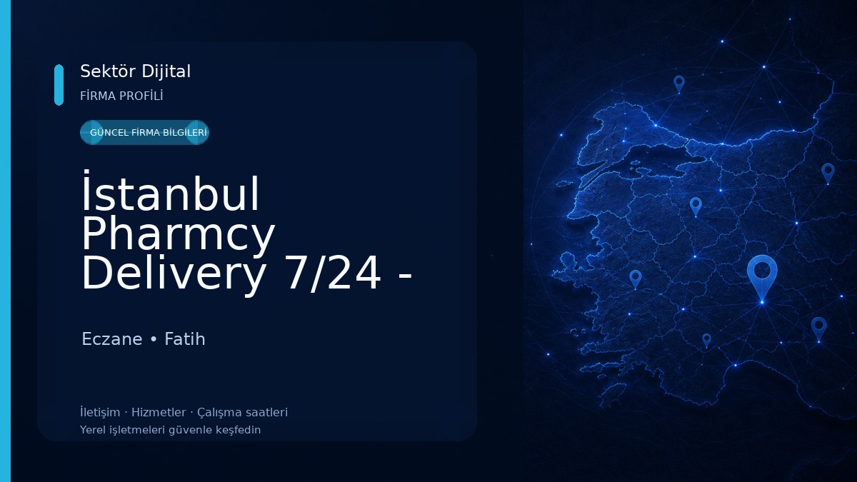 İstanbul Pharmcy Delivery 7/24 - Eczane Kurye İstanbul Eczane