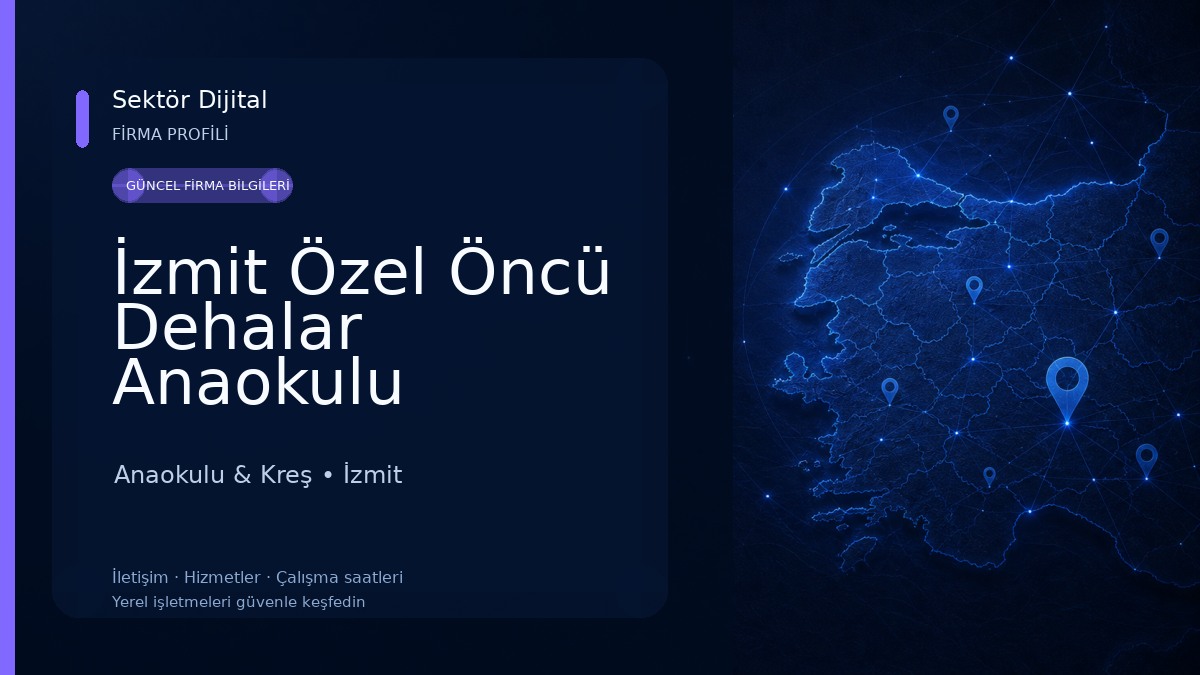 İzmit Özel Öncü Dehalar Anaokulu Anaokulu & Kreş