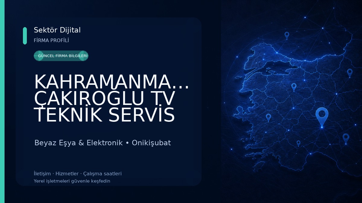 KAHRAMANMARAŞ ÇAKIROĞLU TV TEKNİK SERVİS Beyaz Eşya & Elektronik