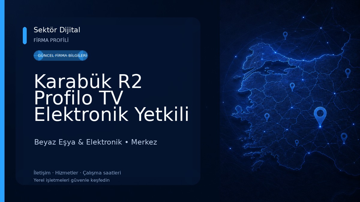 Karabük R2 Profilo TV Elektronik Yetkili Servisi Beyaz Eşya & Elektronik