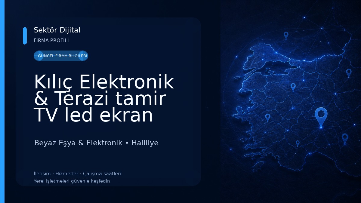 Kılıç Elektronik & Terazi tamir TV led ekran değişim Tamir 