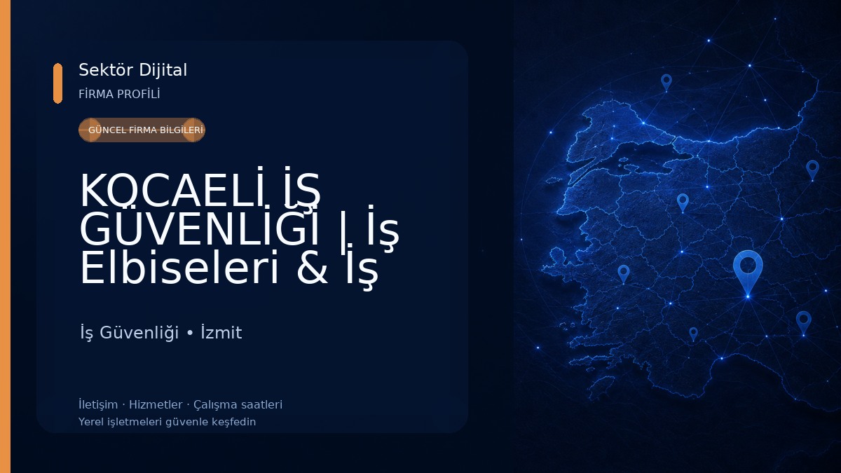 KOCAELİ İŞ GÜVENLİĞİ | İş Elbiseleri & İş Güvenliği Ekipmanları İş Güvenliği