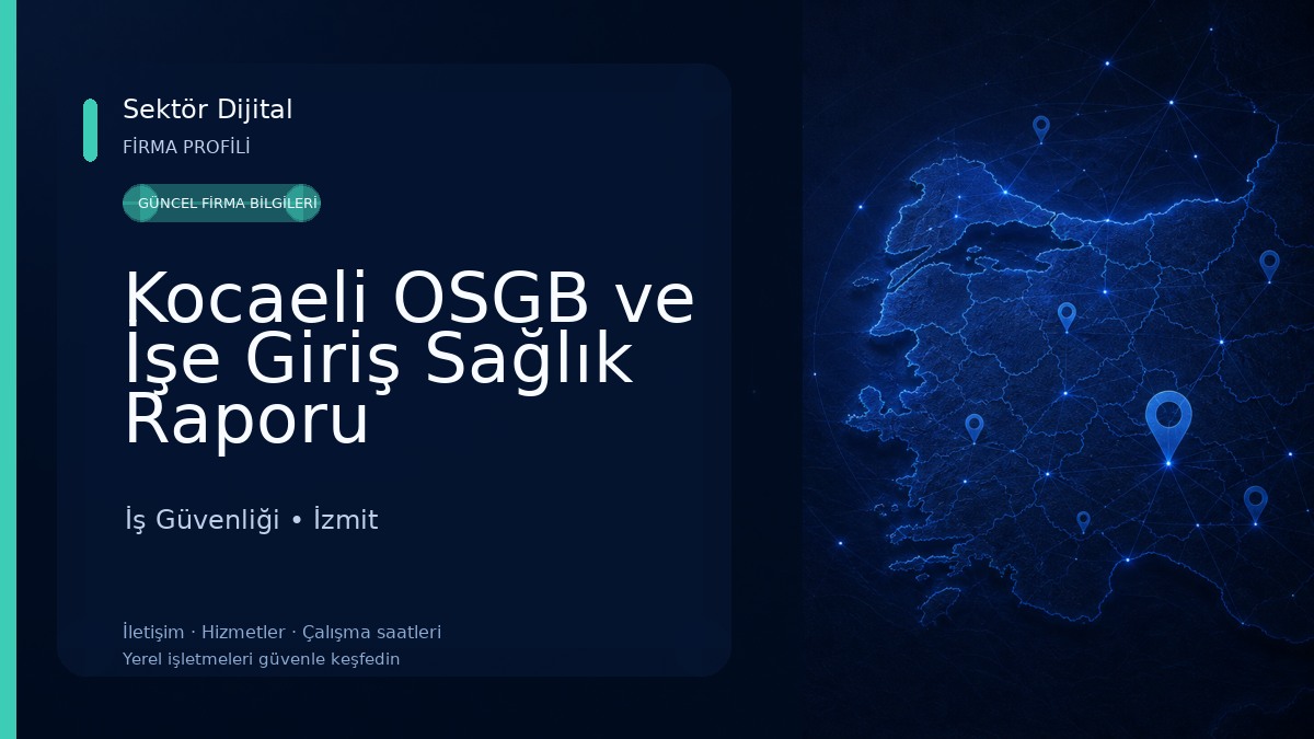 Kocaeli OSGB ve İşe Giriş Sağlık Raporu Laboratuvarı İş Güvenliği
