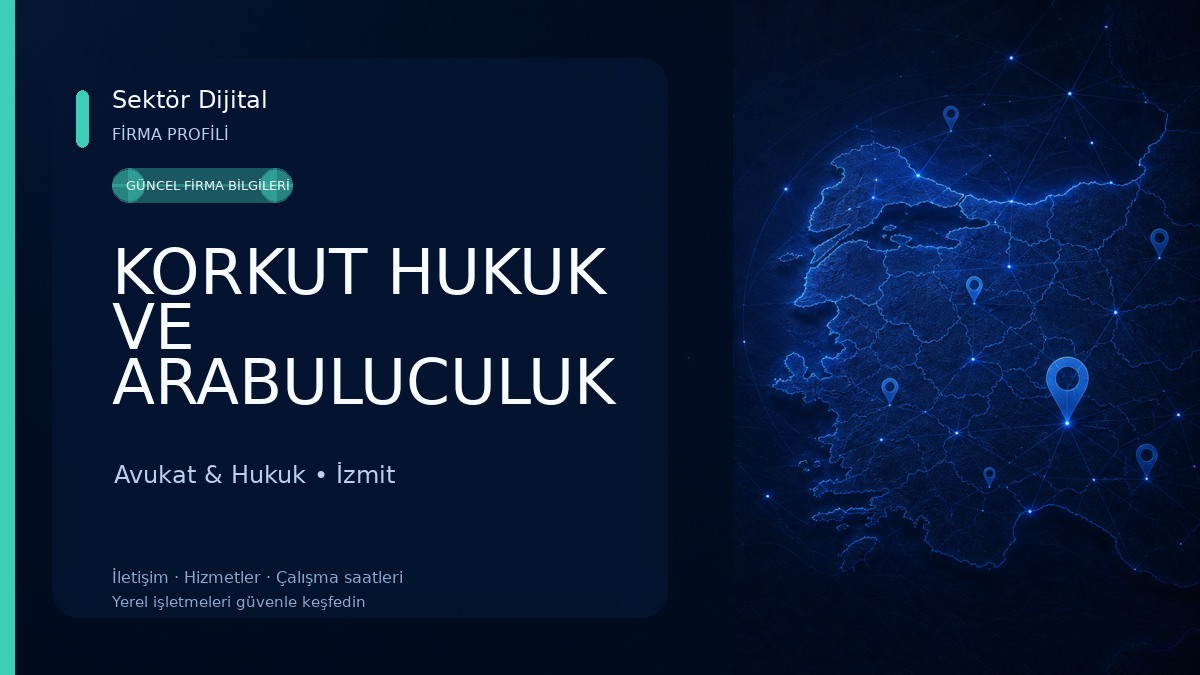 KORKUT HUKUK VE ARABULUCULUK / Kocaeli Avukat Ofisi Avukat & Hukuk