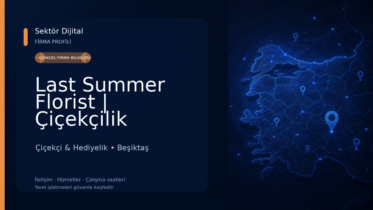 Last Summer Florist | Çiçekçilik Çiçekçi & Hediyelik