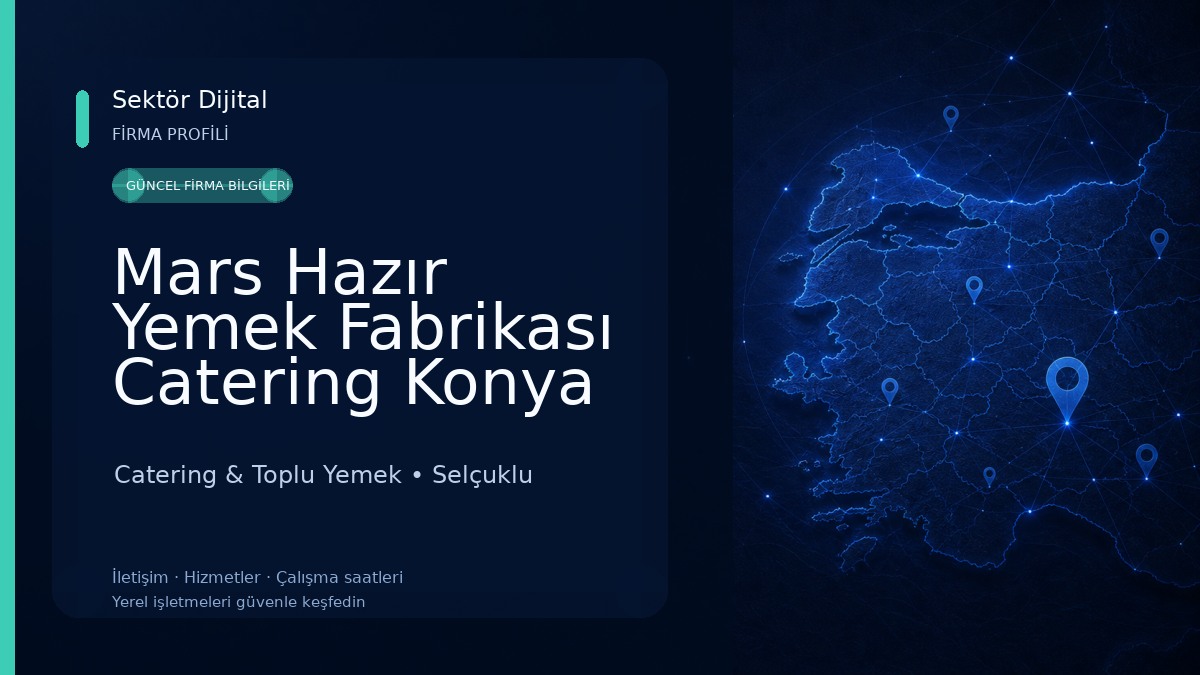 Mars Hazır Yemek Fabrikası Catering Konya Catering & Toplu Yemek