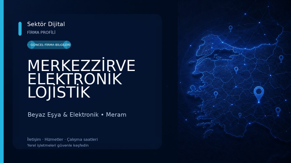 MERKEZZİRVE ELEKTRONİK LOJİSTİK LİMİTED ŞİRKET 