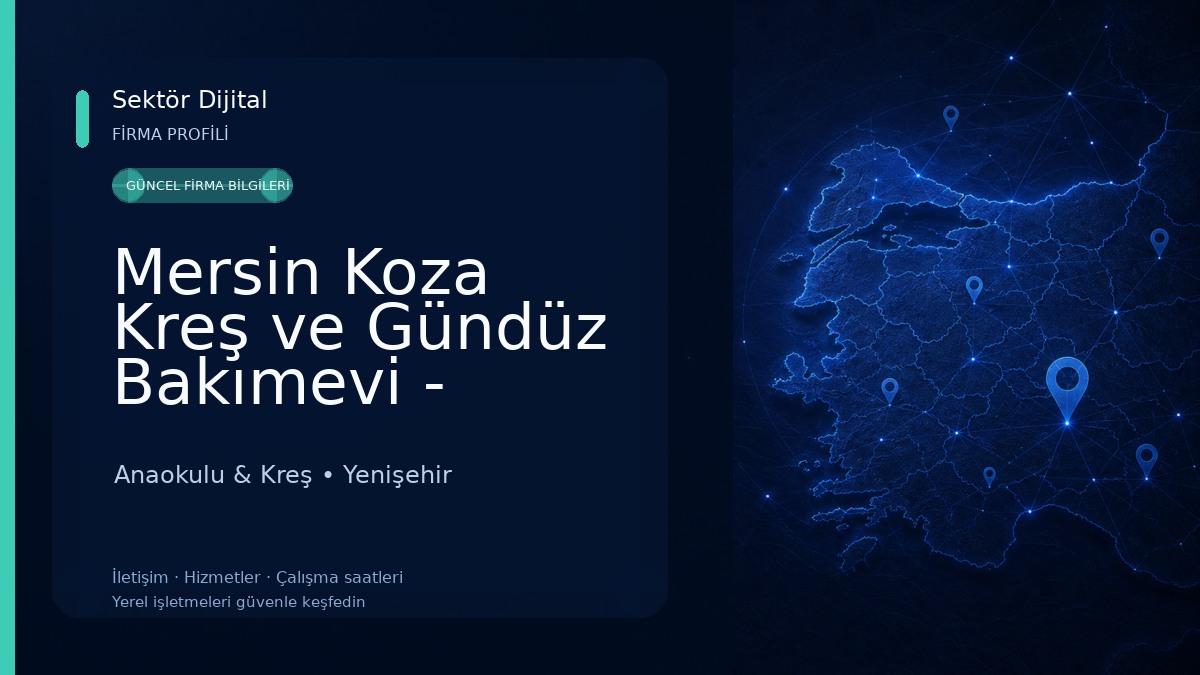 Mersin Koza Kreş ve Gündüz Bakımevi - Yenişehir Anaokulu & Kreş