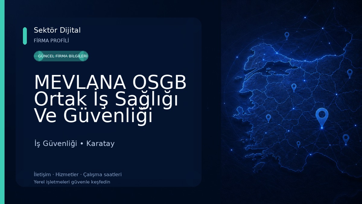 MEVLANA OSGB Ortak İş Sağlığı Ve Güvenliği KONYA İş Güvenliği