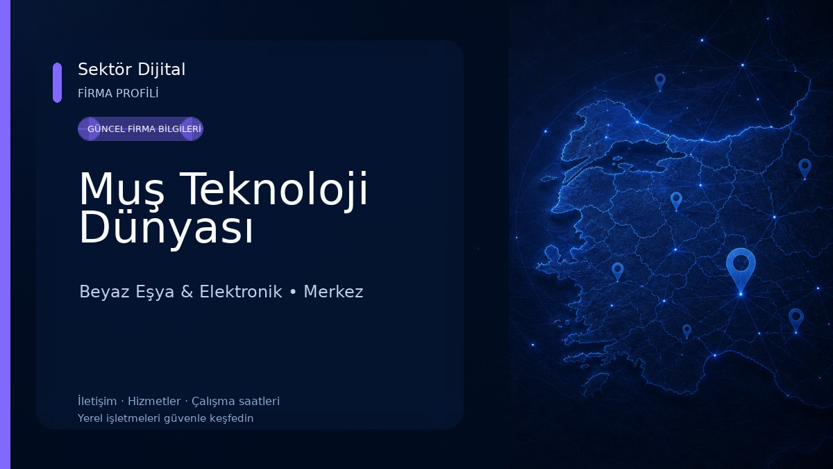 Muş Teknoloji Dünyası Beyaz Eşya & Elektronik