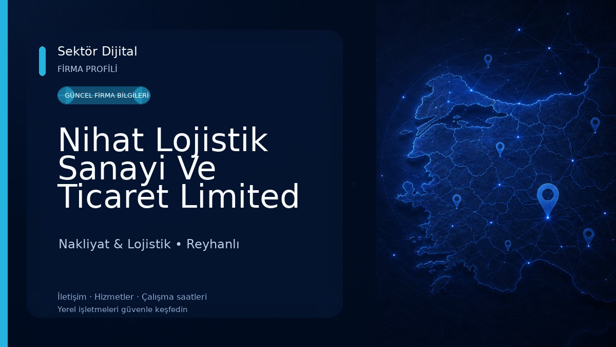 Nihat Lojistik Sanayi Ve Ticaret Limited Şirketi Nakliyat & Lojistik