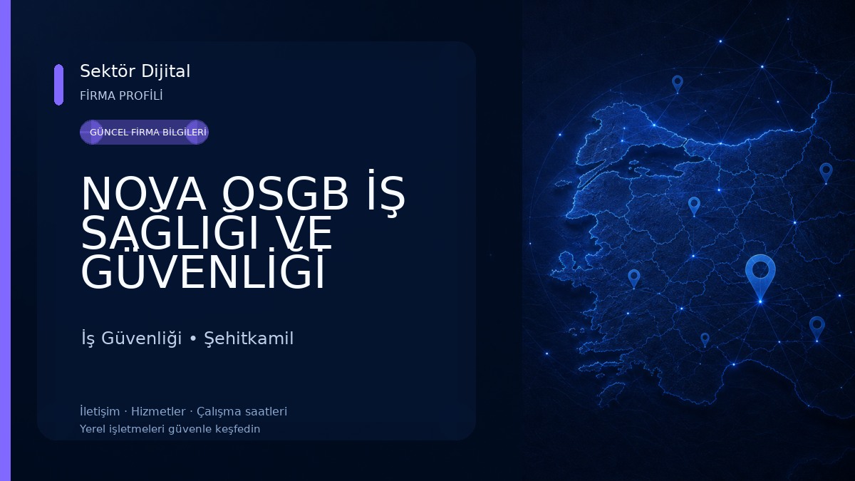 NOVA OSGB İŞ SAĞLIĞI VE GÜVENLİĞİ HİZMETLERİ İş Güvenliği