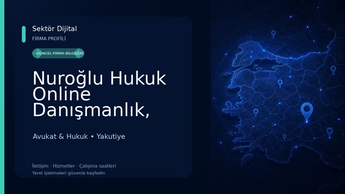 Nuroğlu Hukuk Online Danışmanlık, Kurumsal Hukuki Danışmanlık Avukat & Hukuk