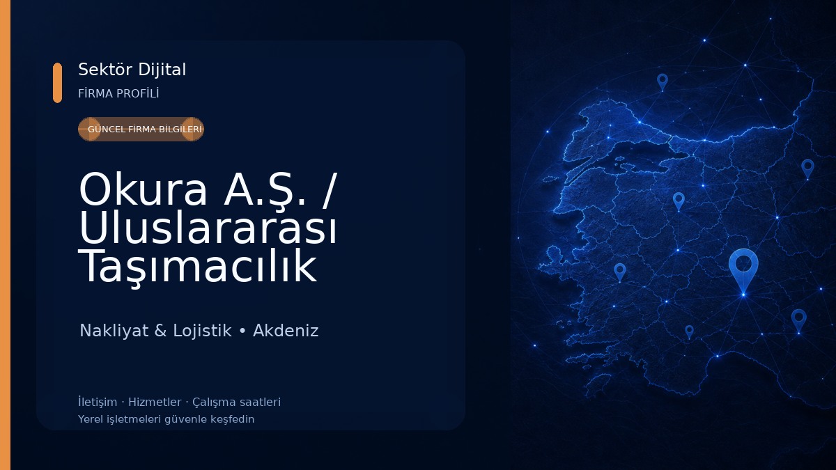 Okura A.Ş. / Uluslararası Taşımacılık Nakliyat & Lojistik