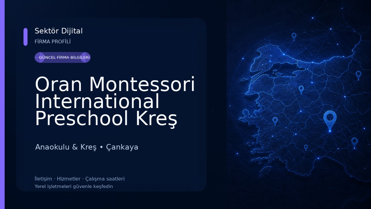 Oran Montessori International Preschool Kreş ve Gündüz Bakımevi - Oran/Çankaya Şubesi