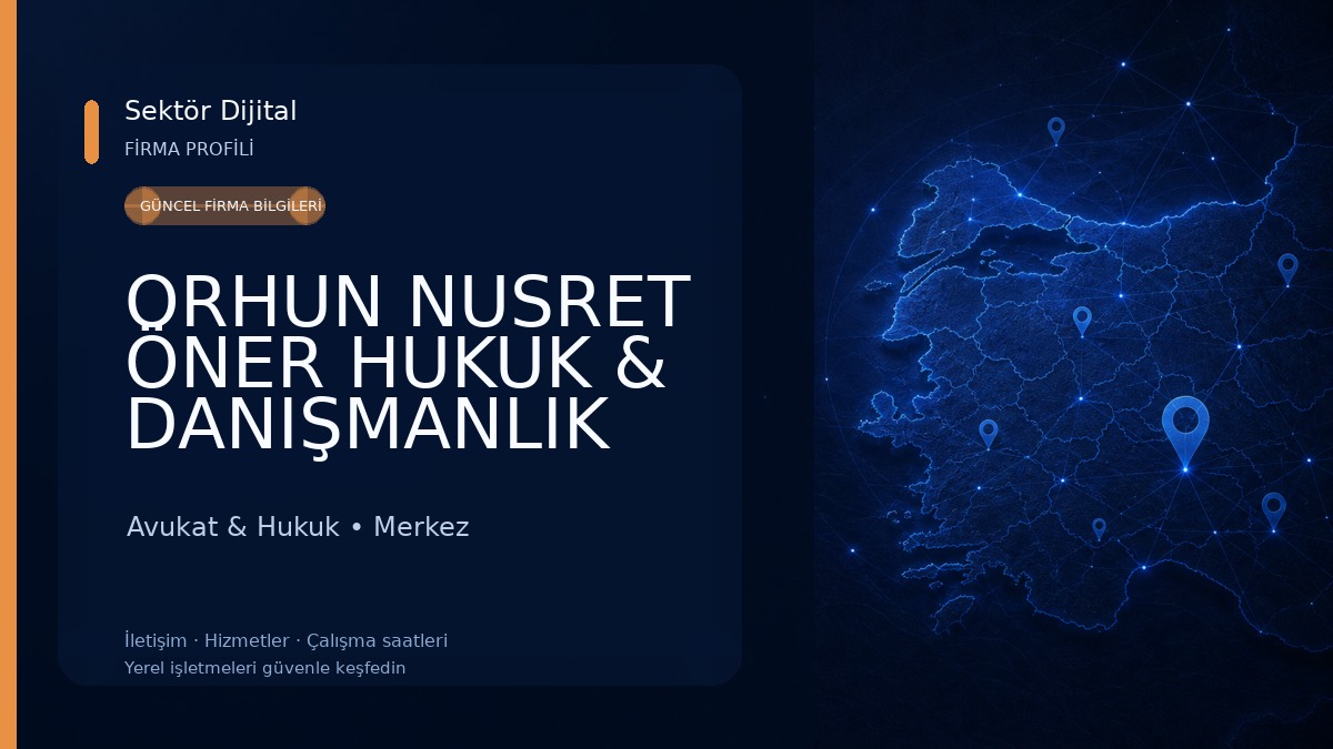 ORHUN NUSRET ÖNER HUKUK & DANIŞMANLIK Avukat & Hukuk