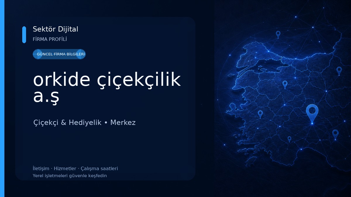 orkide çiçekçilik a.ş 