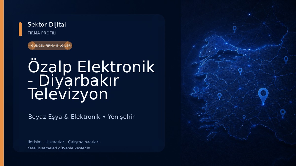 Özalp Elektronik - Diyarbakır Televizyon Teknik Servisi Beyaz Eşya & Elektronik