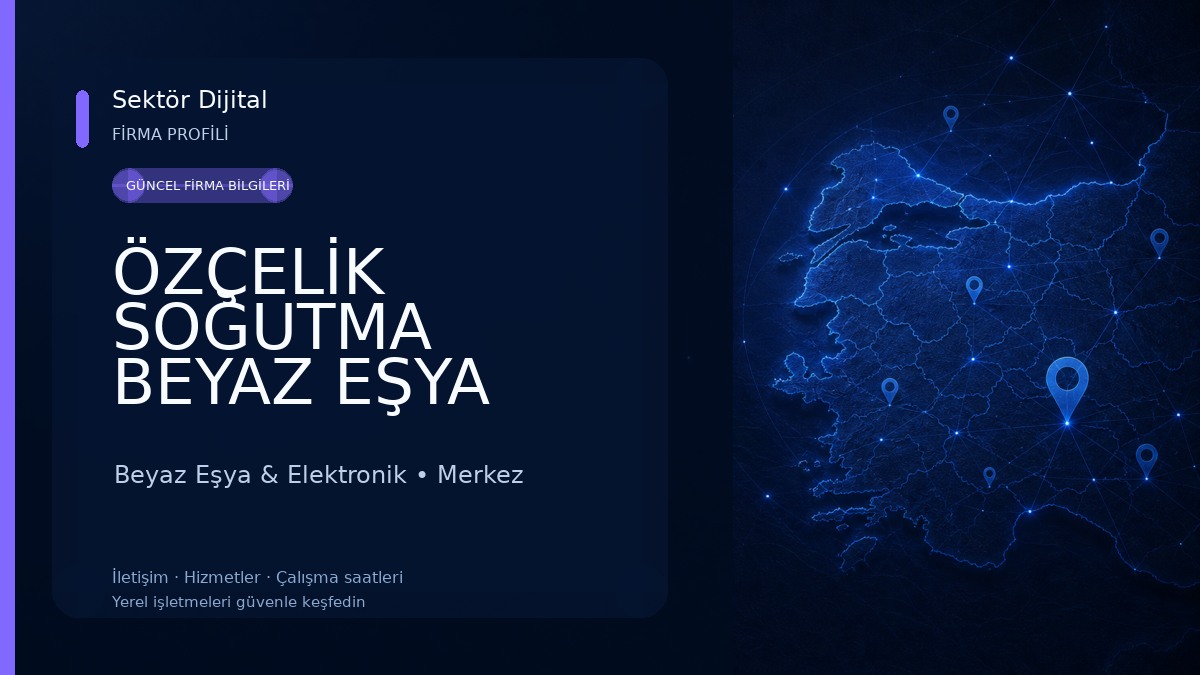 ÖZÇELİK SOĞUTMA BEYAZ EŞYA SERVİSİ Beyaz Eşya & Elektronik