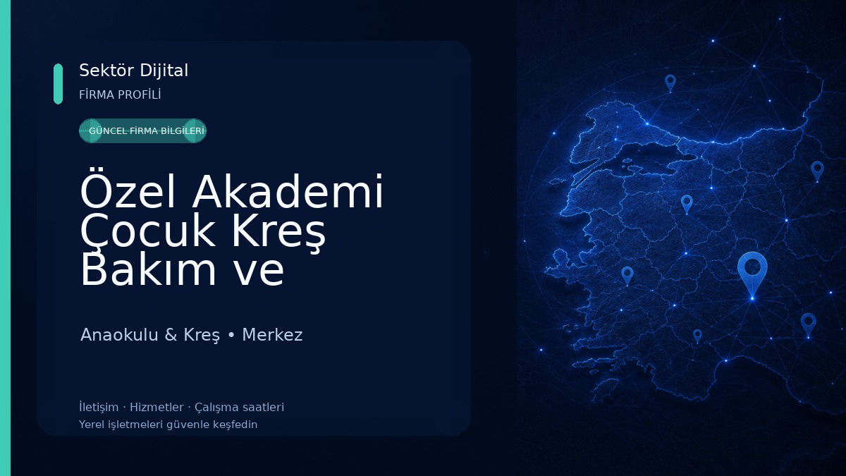 Özel Akademi Çocuk Kreş Bakım ve Gündüz Bakım evi Anaokulu & Kreş