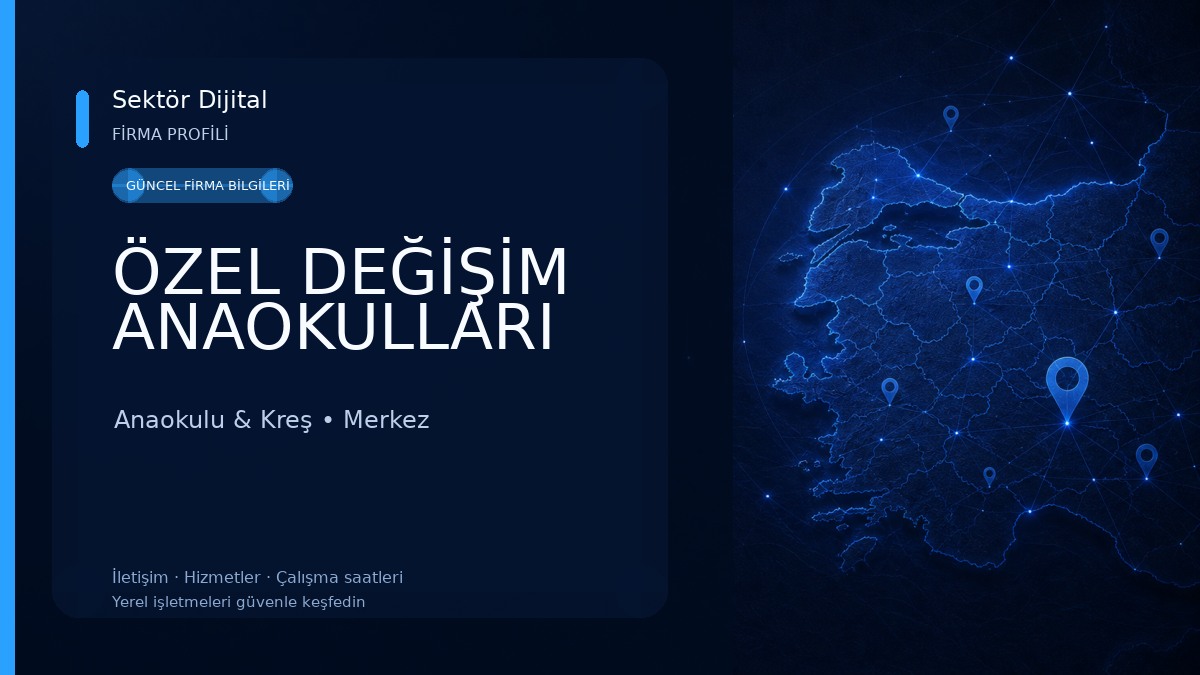ÖZEL DEĞİŞİM ANAOKULLARI Anaokulu & Kreş