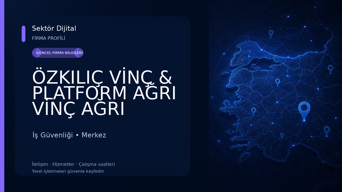 ÖZKILIÇ VİNÇ & PLATFORM AĞRI VİNÇ AĞRI SEPETLİ VİNÇ İş Güvenliği