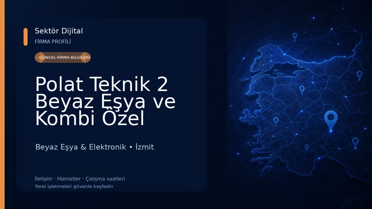 Polat Teknik 2 Beyaz Eşya ve Kombi Özel Teknik Servis 