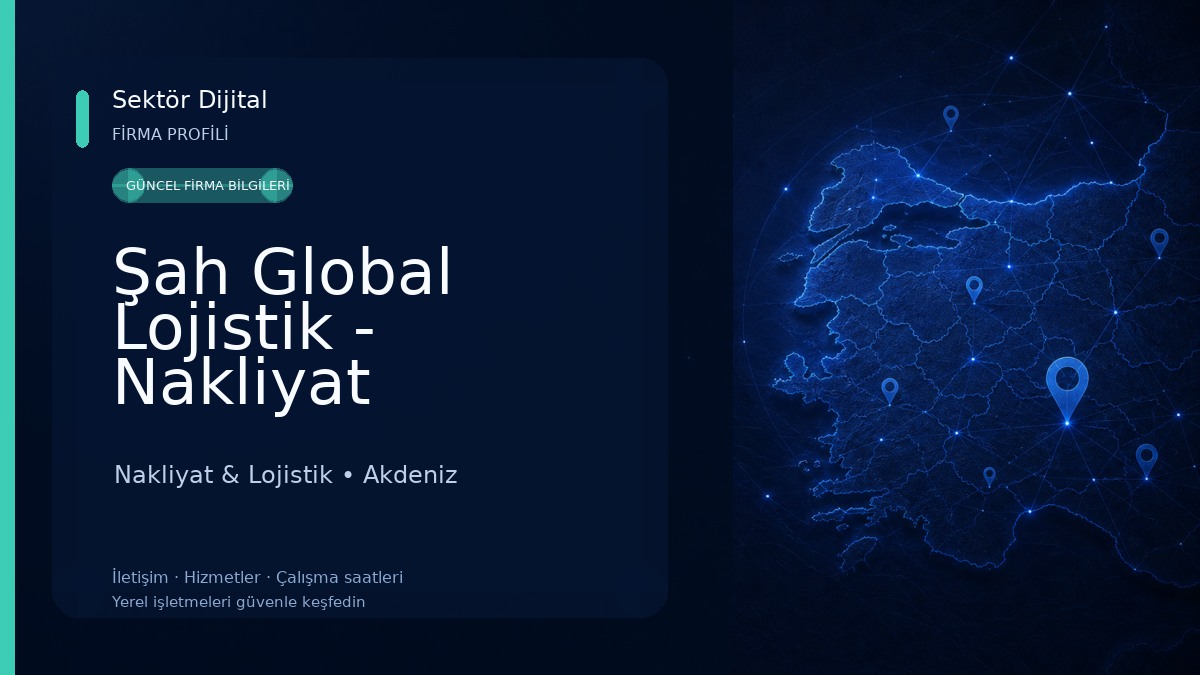 Şah Global Lojistik - Nakliyat Taşımacılık Firması Nakliyat & Lojistik