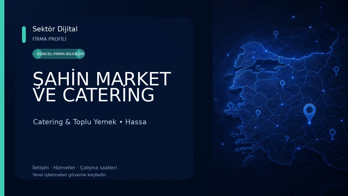 ŞAHİN MARKET VE CATERİNG Catering & Toplu Yemek