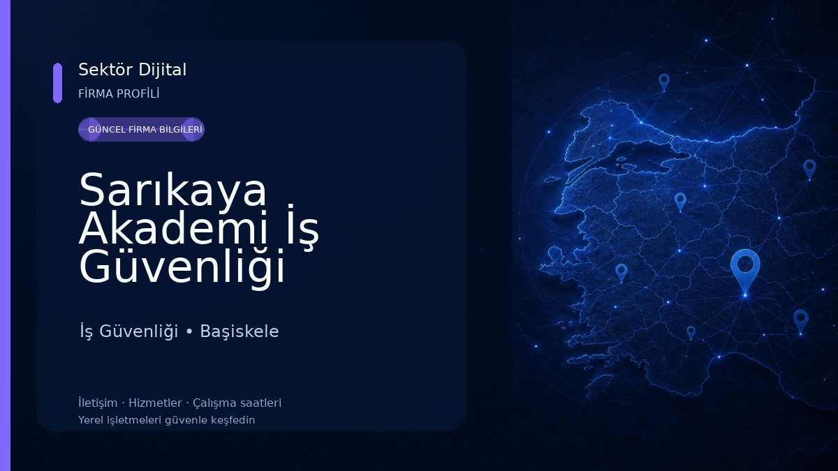 Sarıkaya Akademi İş Güvenliği Danışmanlık Eğitim Hizmetleri 