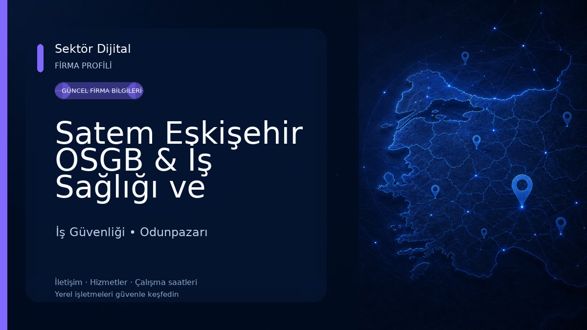 Satem Eskişehir OSGB & İş Sağlığı ve Güvenliği 