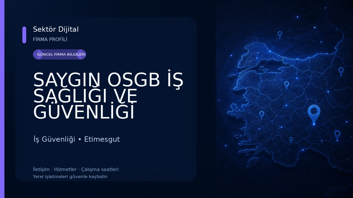 SAYGIN OSGB İŞ SAĞLIĞI VE GÜVENLİĞİ ÇEV.DAN.MÜH.SAN.TİC.LTD.ŞTİ. İş Güvenliği