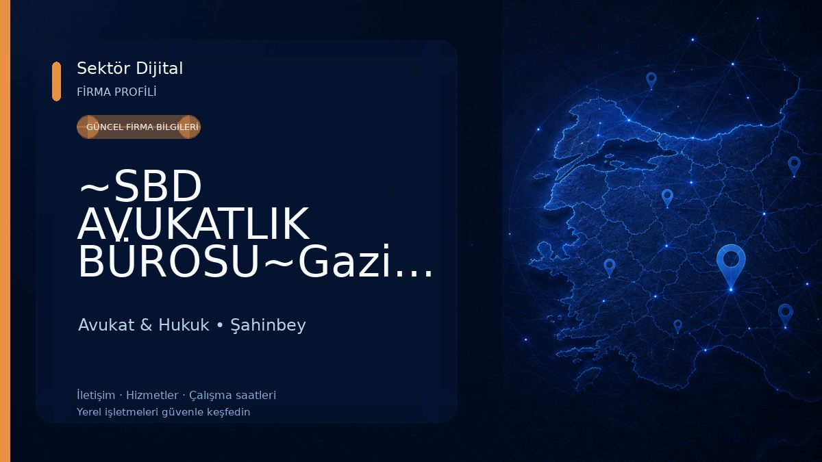 ~SBD AVUKATLIK BÜROSU~Gaziantep Avukat-Gaziantep Ceza Avukatı-Gaziantep Boşanma Avukatı-Gaziantep İcra Avukatı- idari dava Avukat & Hukuk