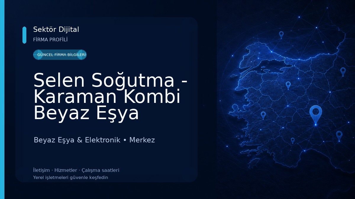 Selen Soğutma - Karaman Kombi Beyaz Eşya Tamir Teknik Servisi Beyaz Eşya & Elektronik